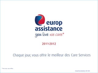 Groupe Europ Assistance I 2011-2012
 