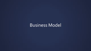 Business Model
 