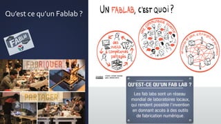 Qu’est ce qu’un Fablab ?
 