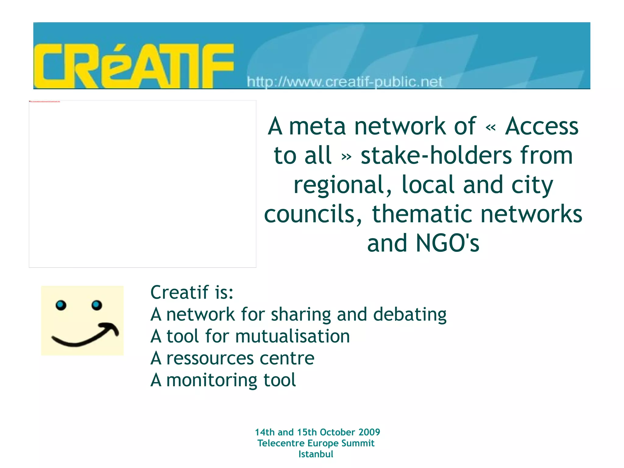 Factsheets tool kit for telecentre Choices of Open Source technical and publication tools  A wiki  to   gather   material  and  provide  access to the « work in progress »  Creative Commons licences for all publications – paper  and  web Organise  capitalisation  and mutualisation 11 facts sheets gathered in a single file to provide figures, examples and argumentation about the role played by telecentres on a territory 