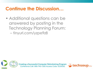 Continue the Discussion… Additional questions can be  answered by posting in the Technology Planning Forum: tinyurl.com/yzpe9z8   