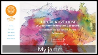 My jamm
 http://TheCreativeDose.com/
 