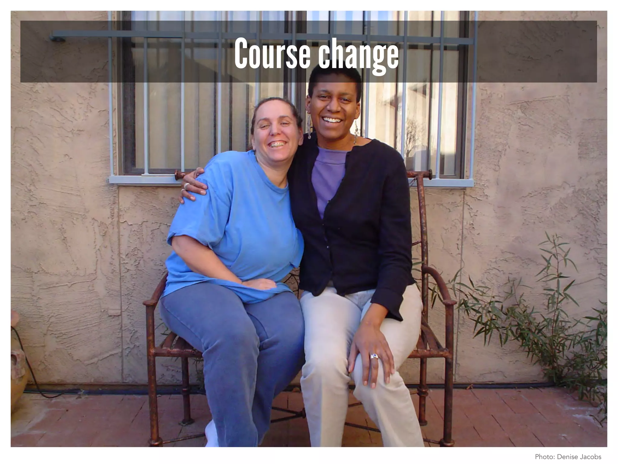 Course change 
Photo: Denise Jacobs 
 