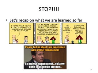 STOP!!!!
• Let’s recap on what we are learned so far
58
 