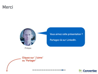 Cliquez sur "J’aime"
ou "Partager"
Vous aimez cette présentation ?
Partagez-là sur LinkedIn.
Philippe
Merci
 