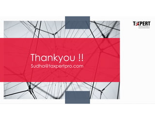 Thankyou !!
Sudha@taxpertpro.com
 