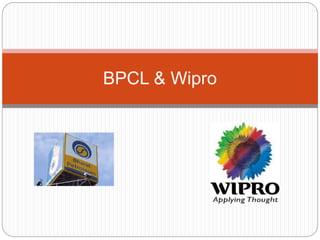 BPCL & Wipro
 