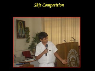 Skit Competition
 