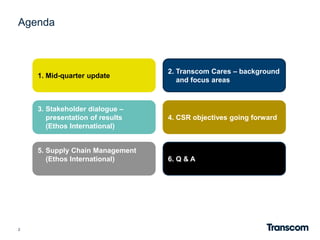 Transcom Mid Quarter and CSR Update Slide 2