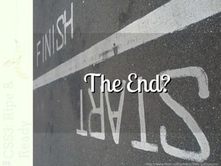 The End?

225        http://www.flickr.com/photos/ilike/3707503212/
 