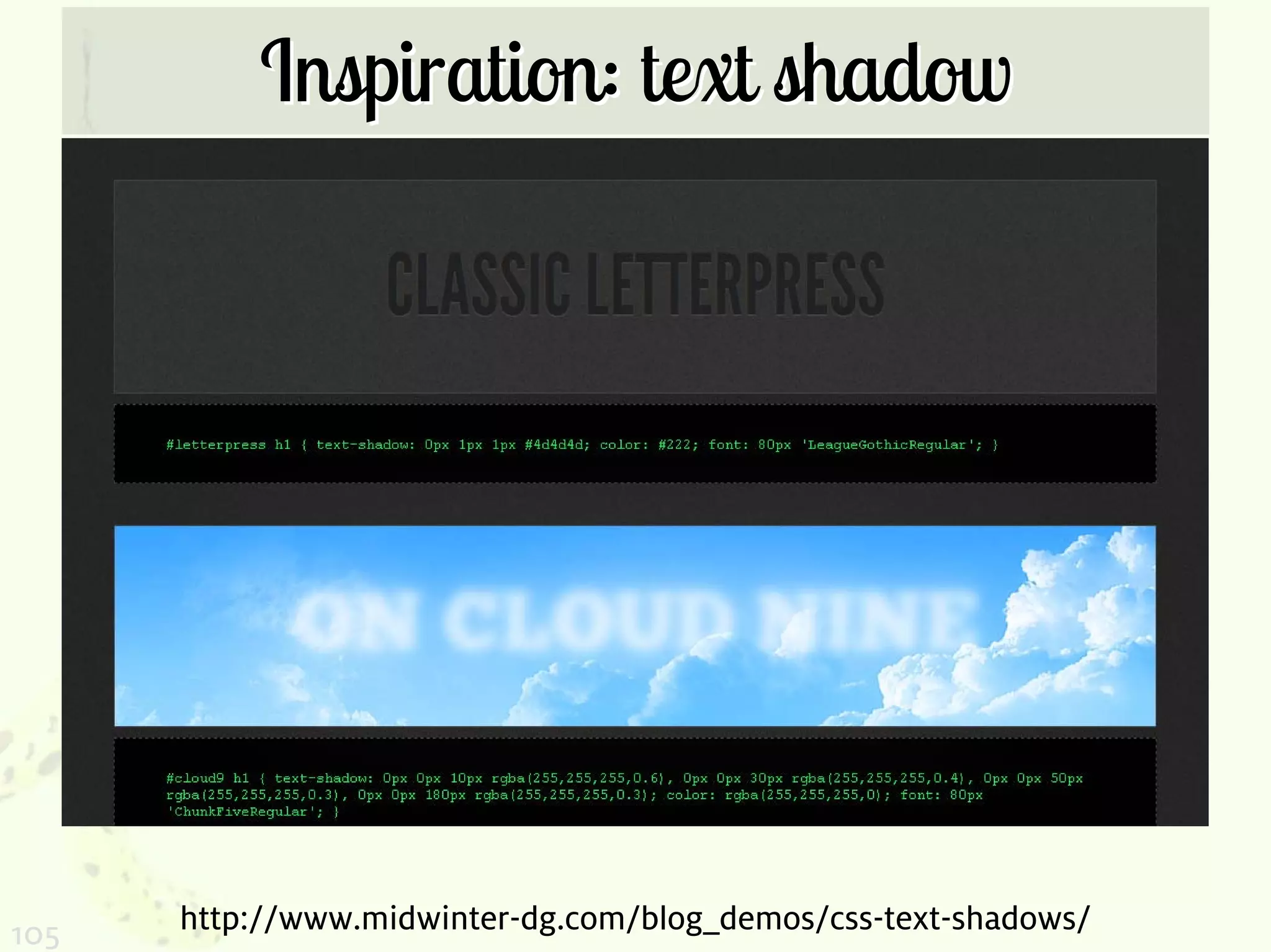 Inspiration: text shadow




105   http://www.midwinter-dg.com/blog_demos/css-text-shadows/
 