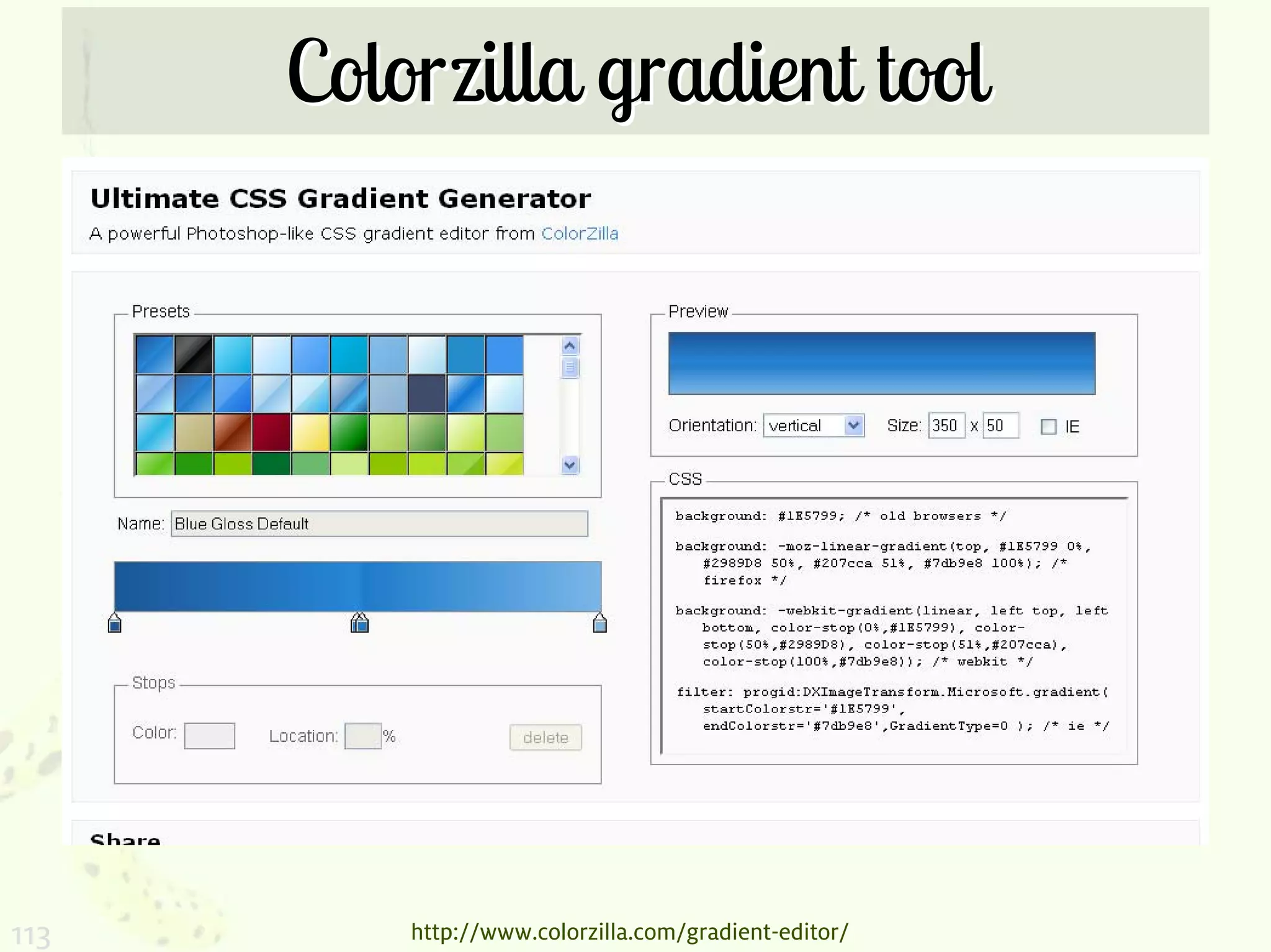 Colorzilla gradient tool




113       http://www.colorzilla.com/gradient-editor/
 