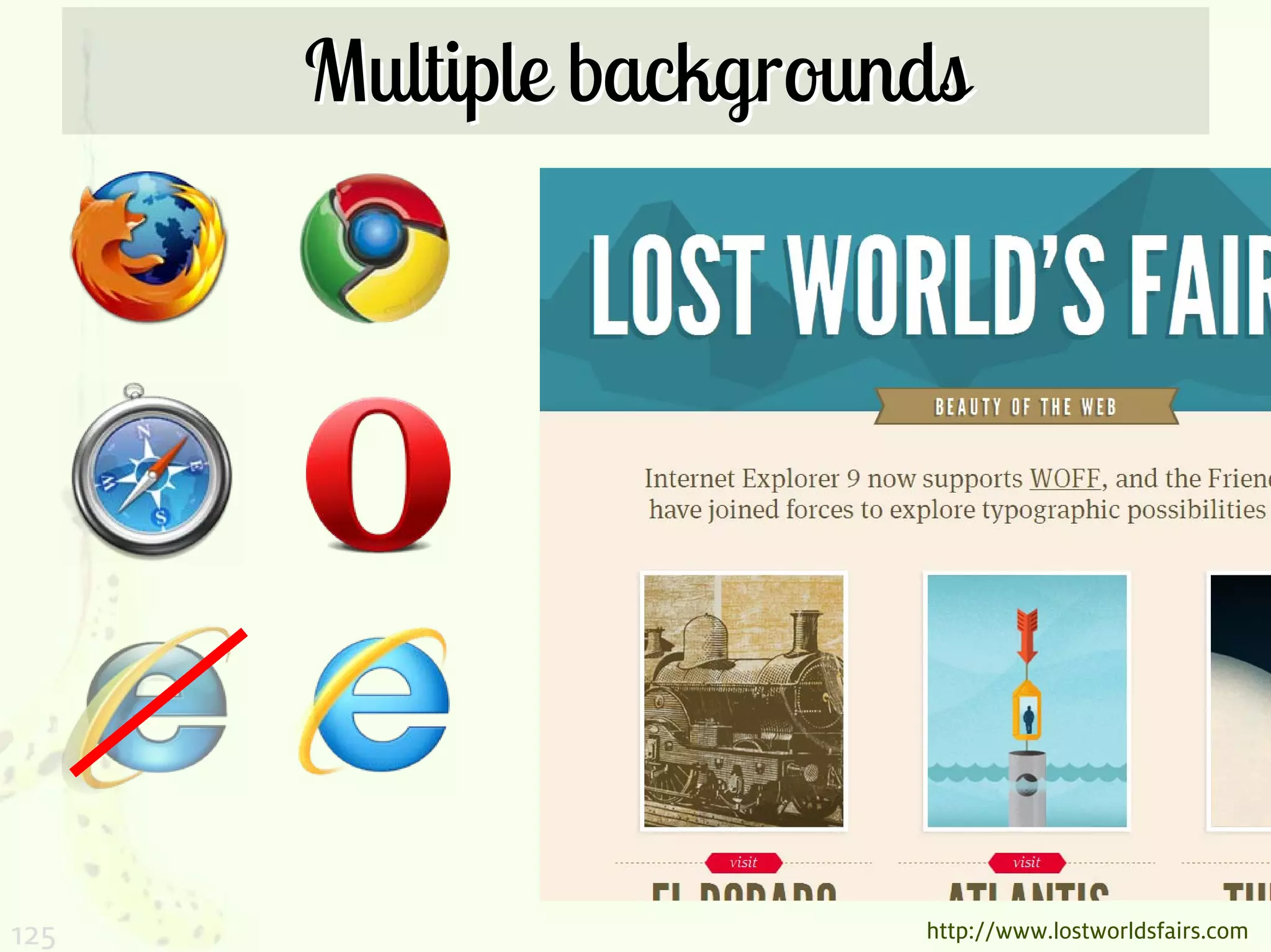 Multiple backgrounds




125                     http://www.lostworldsfairs.com
 
