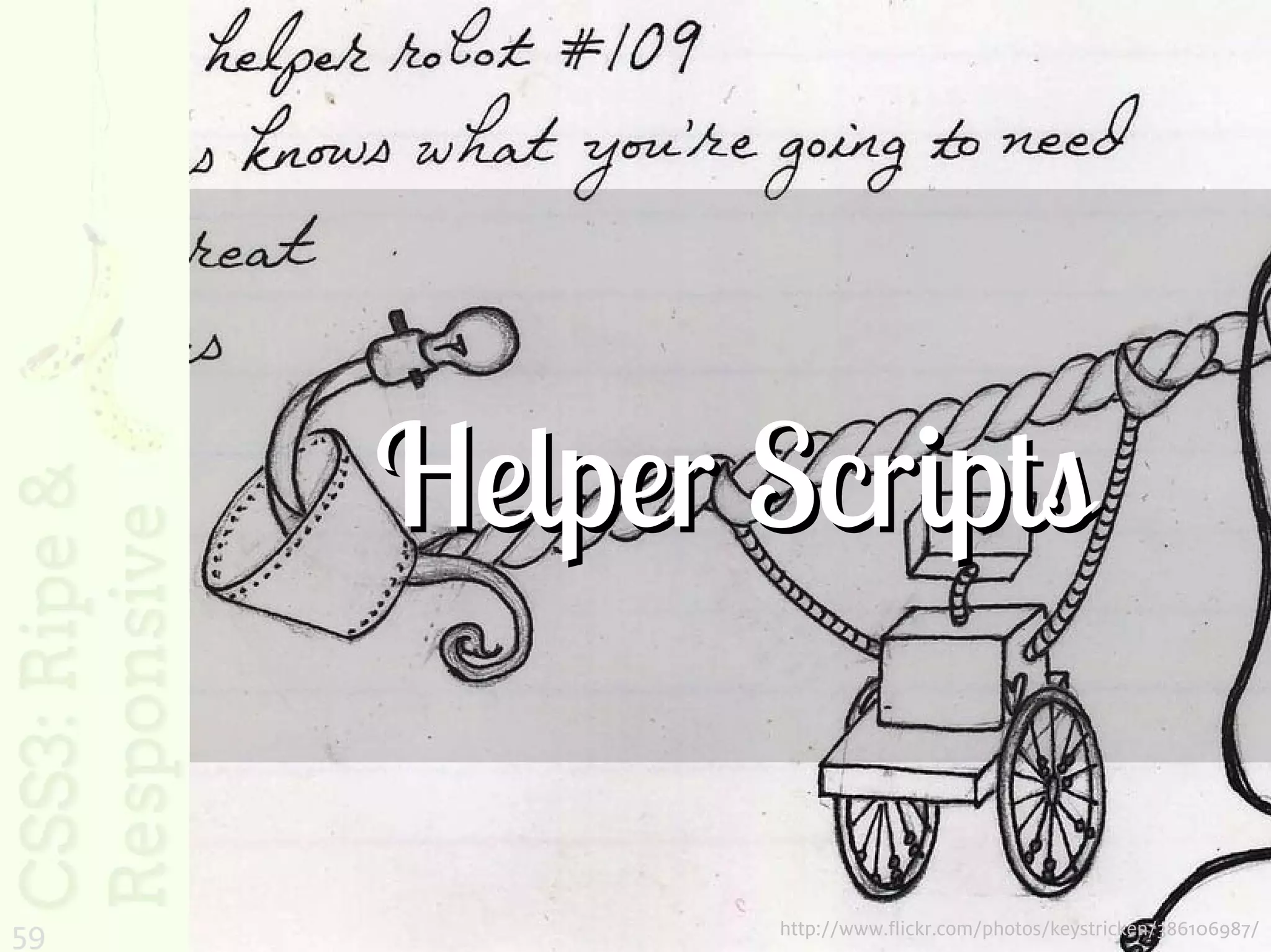 Helper Scripts

59          http://www.flickr.com/photos/keystricken/386106987/
 