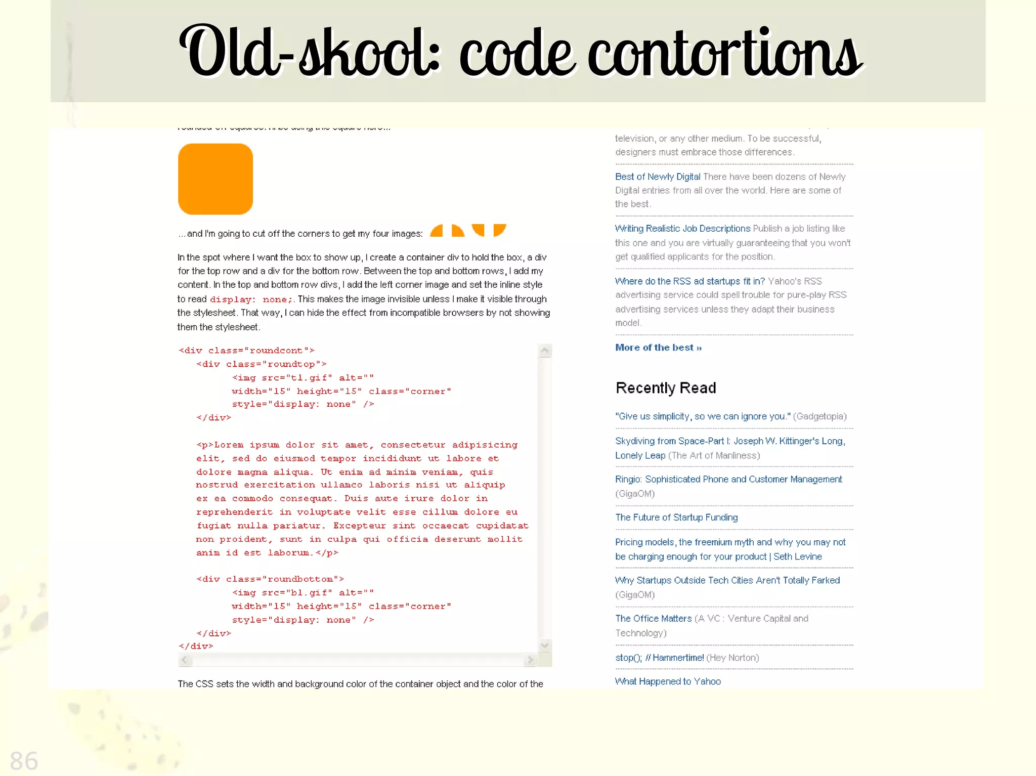 Old-skool: code contortions




86
 