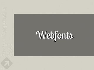 Webfonts

113
 