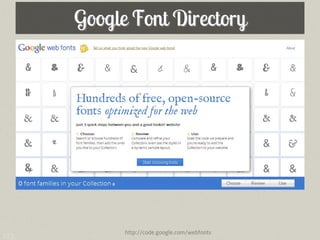 Google Font Directory




            http://code.google.com/webfonts
123
 