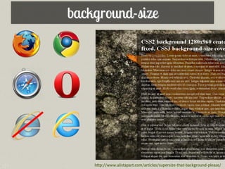 background-size




171       http://www.alistapart.com/articles/supersize-that-background-please/
 