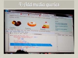 4) Add media queries




46
 