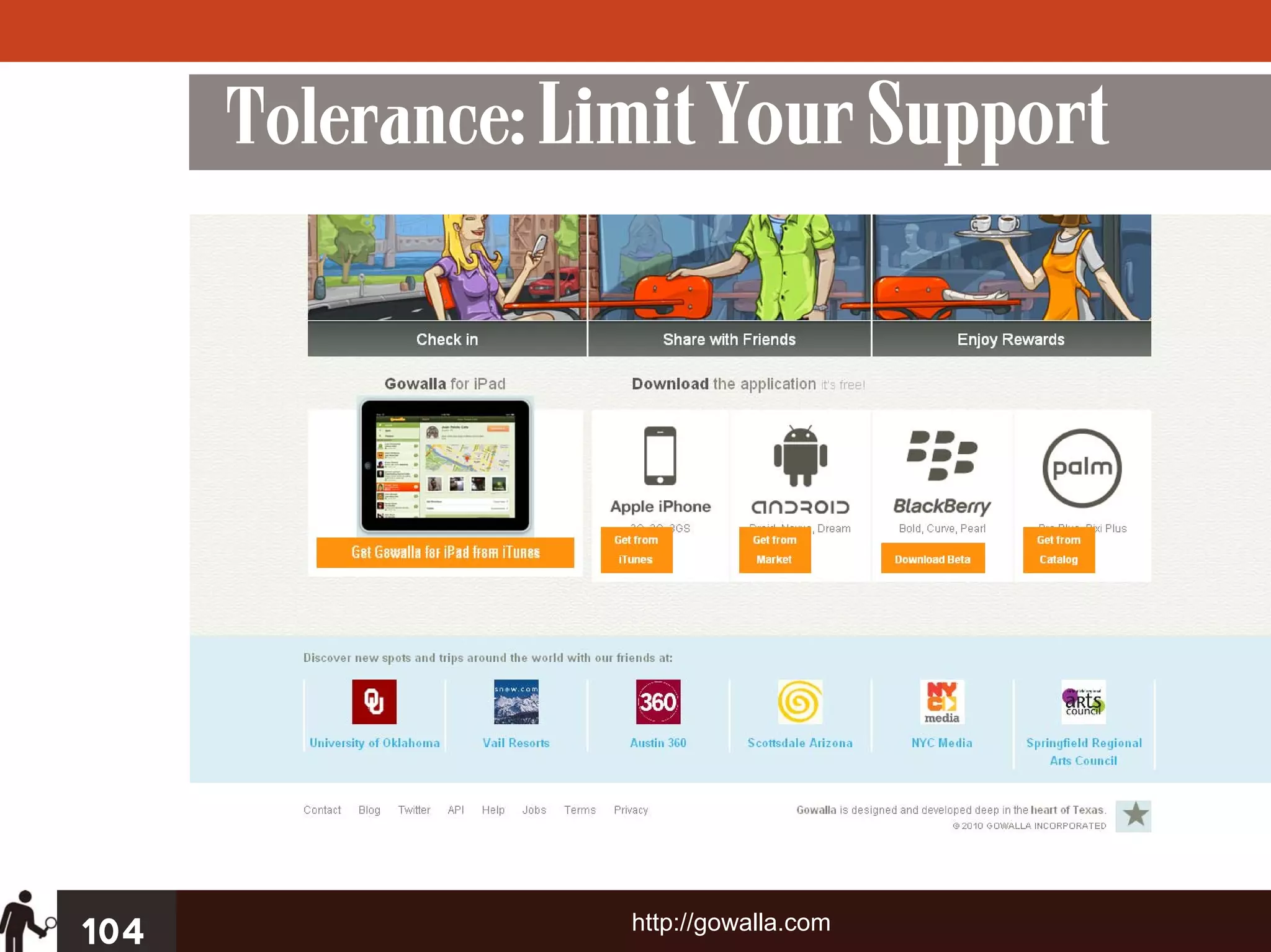 Tolerance: Limit Your Support




104                http://gowalla.com
 