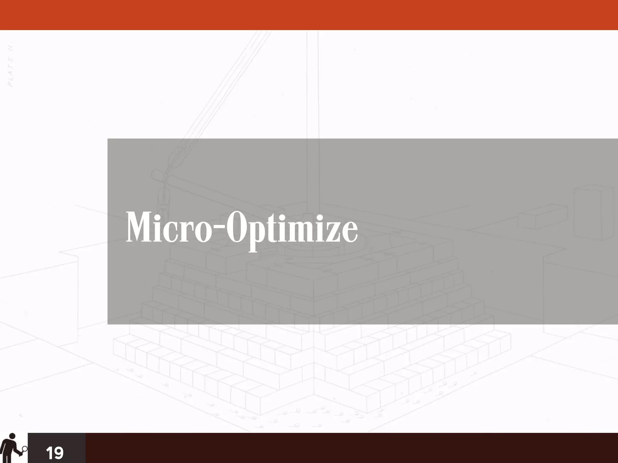 Micro-Optimize




19
 