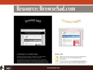 Resource: BrowseSad.com




101               browsesad.com
 