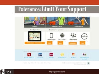 Tolerance: Limit Your Support




102                http://gowalla.com
 