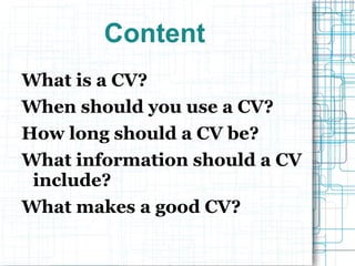 Content What is a CV?