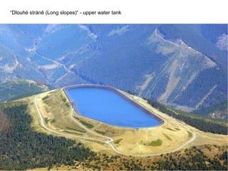 “Dlouhé stráně (Long slopes)“ - upper water tank