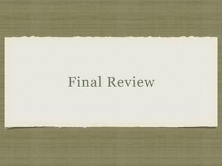 Final Review
 