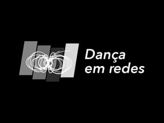Apresentação Dança em Redes