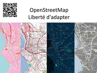 OpenStreetMap
Liberté d'adapter
 