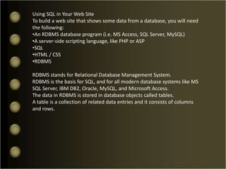It is the most commonly used relational database language today.