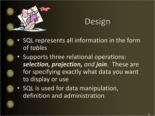 SQL can retrieve data from a database