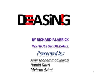 DBIASiNG! 
Presented by: 
Amir MohammadShirazi 
Hamid Darzi 
Mehran Azimi 
1 
 