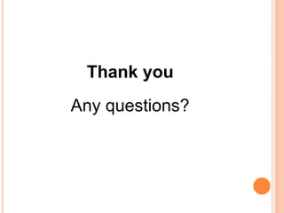 Thank you
Any questions?
 