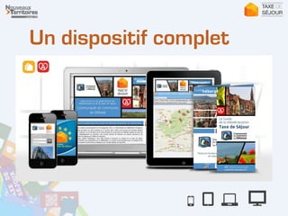 Un dispositif complet
 