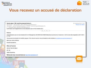 Vous recevez un accusé de déclaration
 