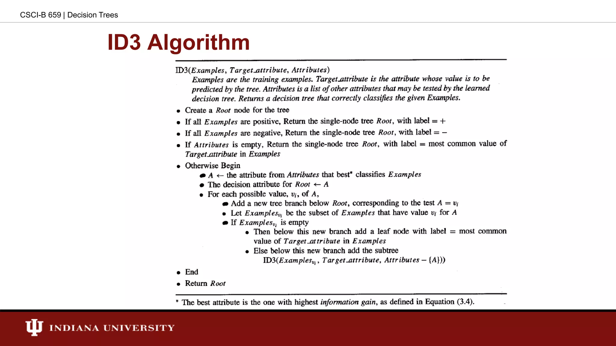 ID3 Algorithm
CSCI-B 659 | Decision Trees
 