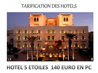 TARIFICATION DES HOTELS
 