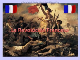 La Libertad guiando al pueblo. Delacroix. Museo del Louvre (París) 