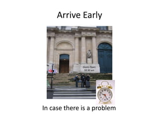 Arrive EarlyDoors Open10.30 amIn case there is a problem