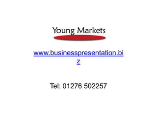 www.businesspresentation.bizTel: 01276 502257