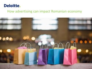 How advertising can impact Romanian economy 
 