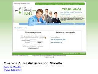 Curso de Aulas Virtuales con Moodle Curso de Moodle www.educanet.ec 