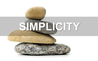SIMPLICITY
 