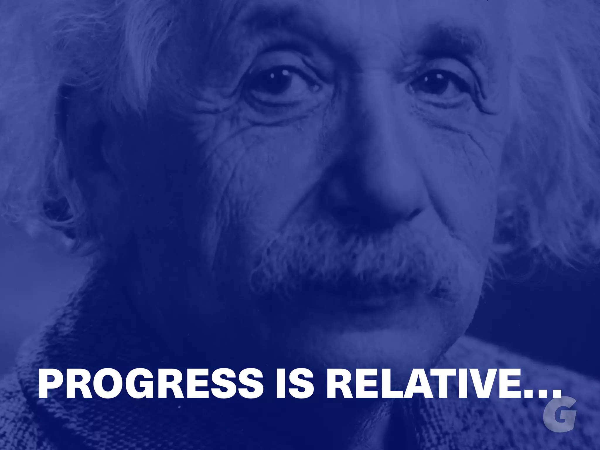 PROGRESS IS RELATIVE…
 