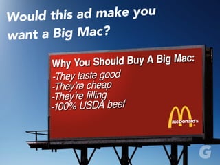 Would this ad make you
want a Big Mac?
 