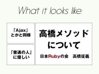What it looks like:
 