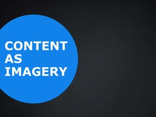CONTENT
AS
IMAGERY